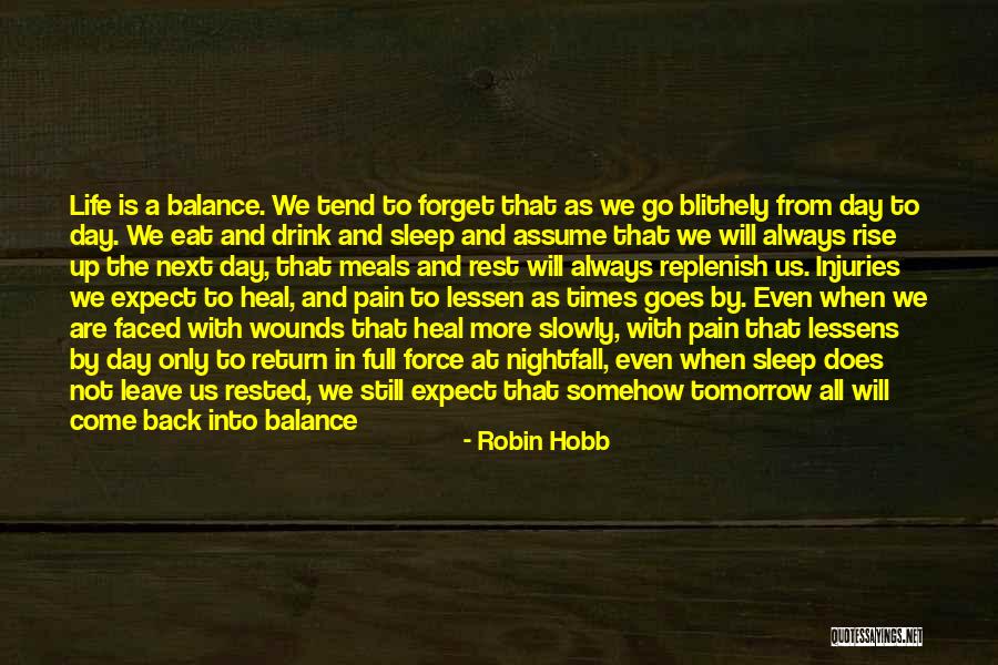 Pain Will Heal Quotes By Robin Hobb