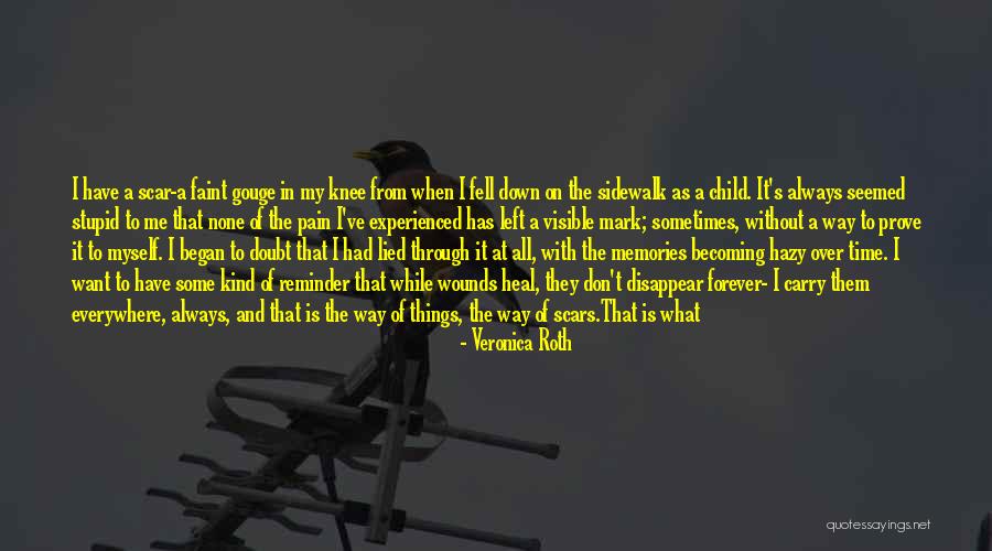 Pain Will Heal Quotes By Veronica Roth Pain Will Heal Quotes By Veronica Roth
