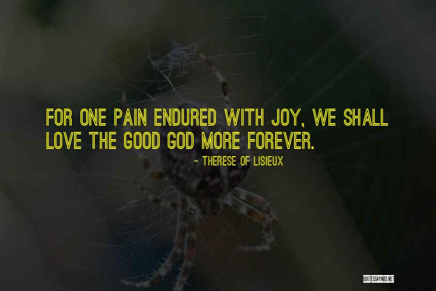 Pain With Love Quotes By Therese Of Lisieux Pain With Love Quotes By Therese Of Lisieux