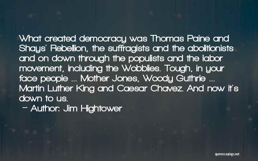 Paine Quotes By Jim Hightower