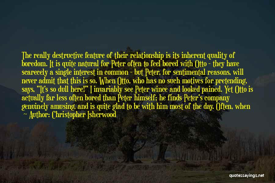 Pained Eyes Quotes By Christopher Isherwood