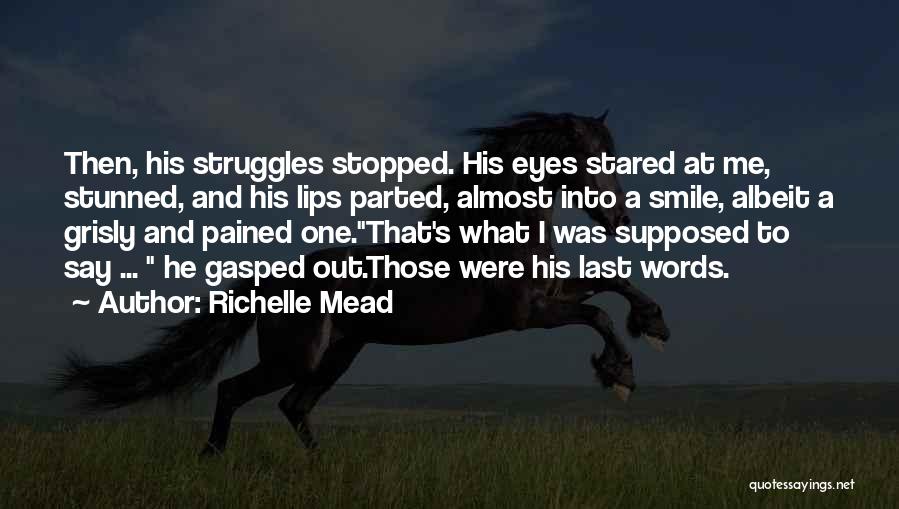 Pained Eyes Quotes By Richelle Mead