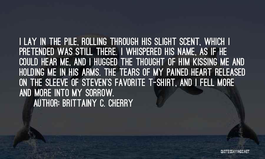 Pained Heart Quotes By Brittainy C. Cherry