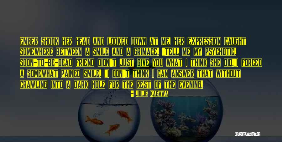 Pained Smile Quotes By Julie Kagawa Pained Smile Quotes By Julie Kagawa