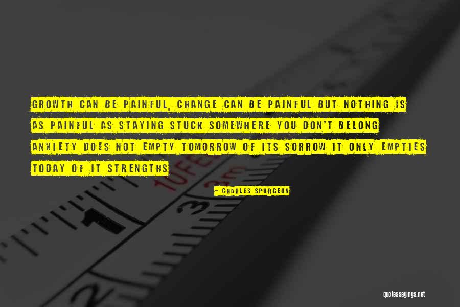 Painful Anxiety Quotes By Charles Spurgeon Painful Anxiety Quotes By Charles Spurgeon