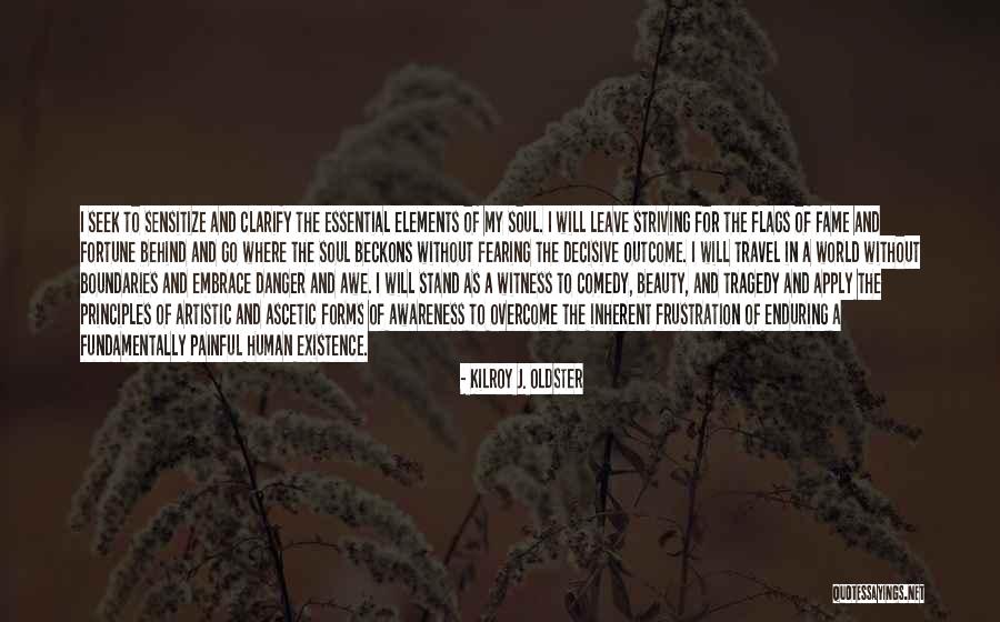 Painful But Purposeful Quotes By Kilroy J. Oldster Painful But Purposeful Quotes By Kilroy J. Oldster