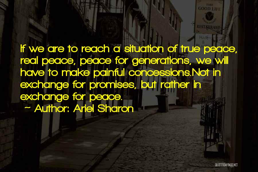 Painful But True Quotes By Ariel Sharon