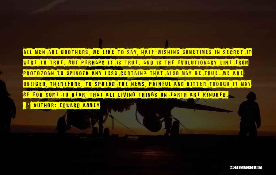 Painful But True Quotes By Edward Abbey Painful But True Quotes By Edward Abbey
