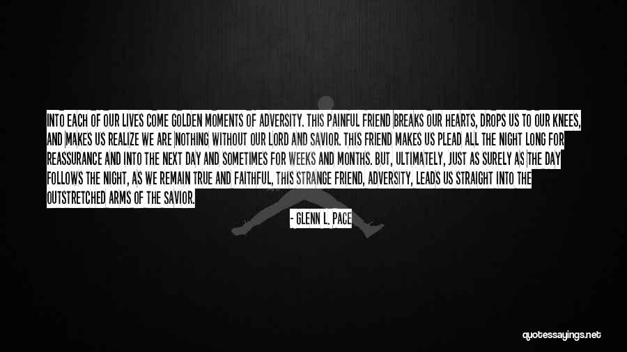 Painful But True Quotes By Glenn L. Pace