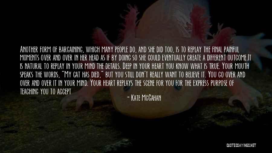 Painful But True Quotes By Kate McGahan