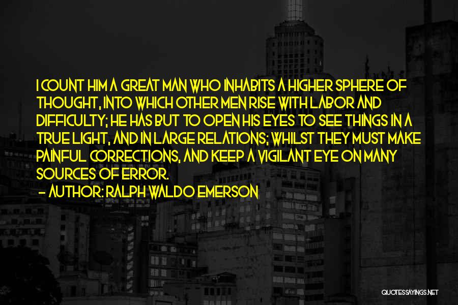 Painful But True Quotes By Ralph Waldo Emerson