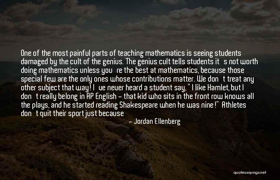 Painful But Worth It Quotes By Jordan Ellenberg Painful But Worth It Quotes By Jordan Ellenberg