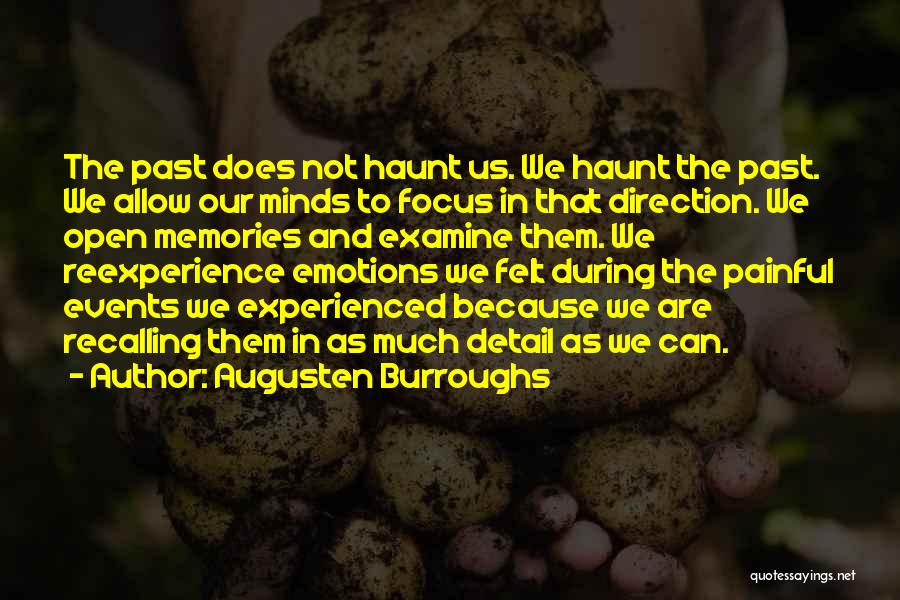 Painful Emotions Quotes By Augusten Burroughs