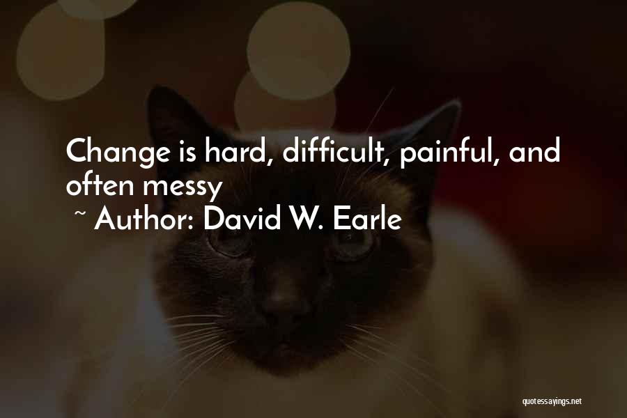 Painful Emotions Quotes By David W. Earle