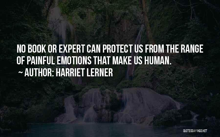 Painful Emotions Quotes By Harriet Lerner