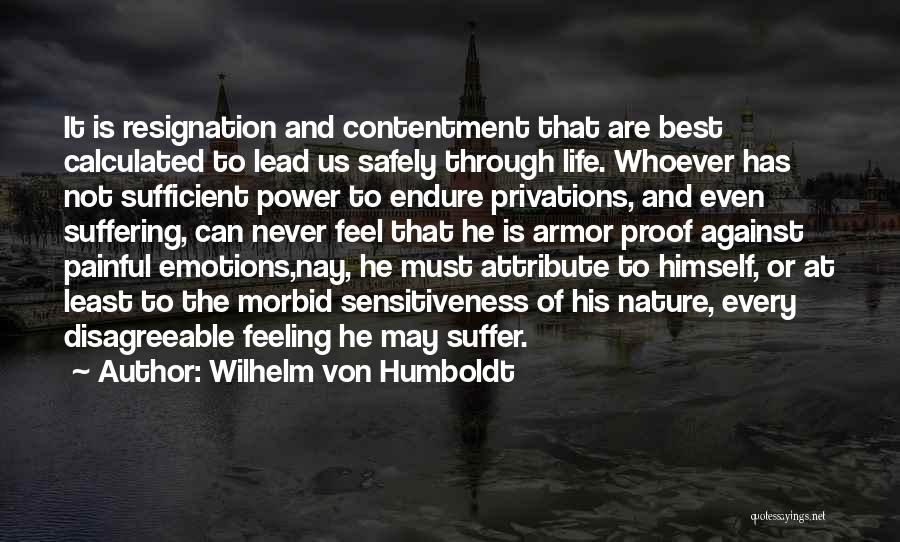 Painful Emotions Quotes By Wilhelm Von Humboldt