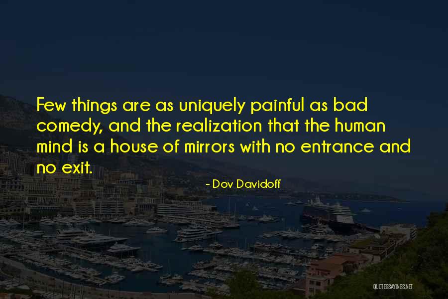 Painful Exit Quotes By Dov Davidoff