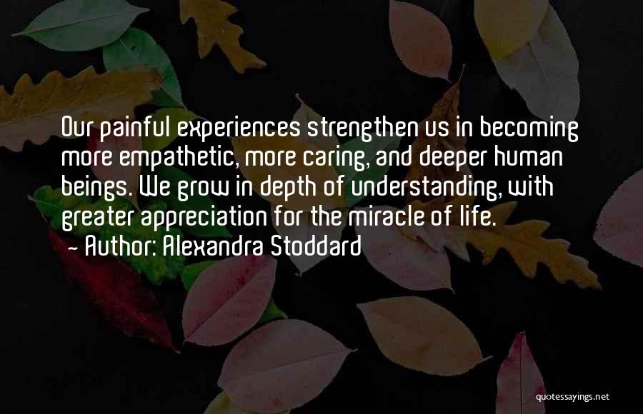 Painful Experiences Quotes By Alexandra Stoddard