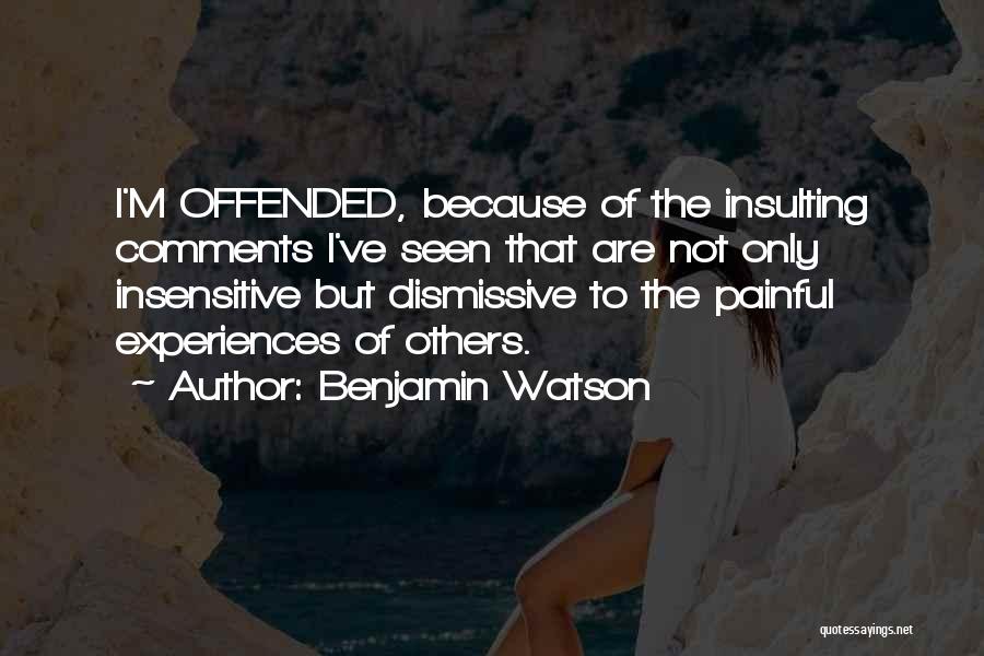 Painful Experiences Quotes By Benjamin Watson