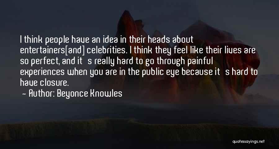 Painful Experiences Quotes By Beyonce Knowles