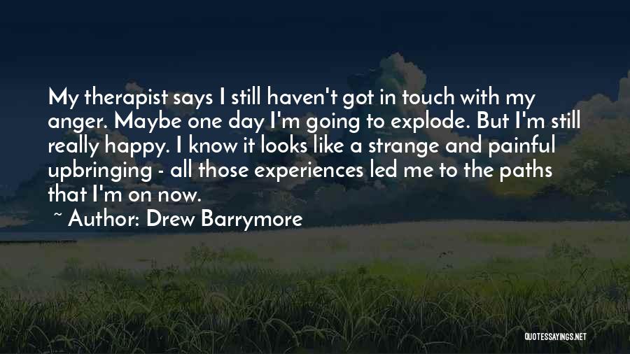 Painful Experiences Quotes By Drew Barrymore