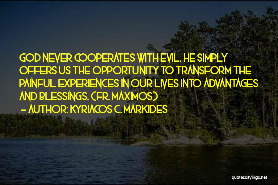 Painful Experiences Quotes By Kyriacos C. Markides