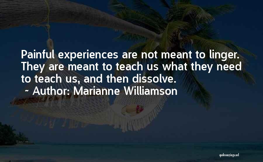 Painful Experiences Quotes By Marianne Williamson