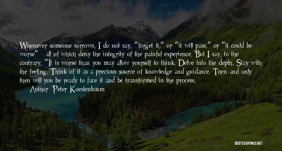 Painful Experiences Quotes By Peter Koestenbaum