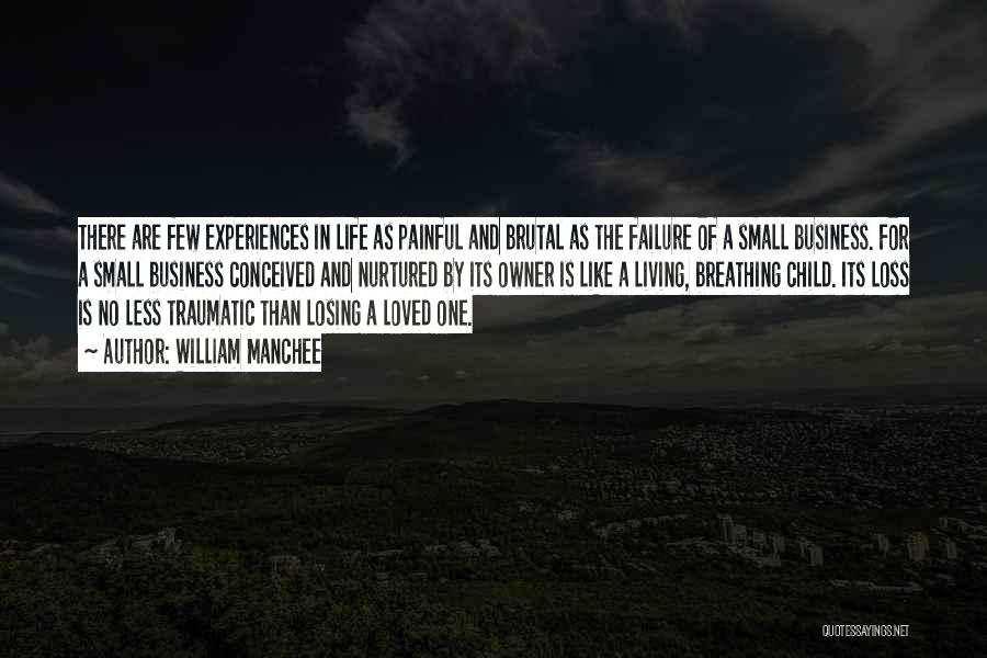 Painful Experiences Quotes By William Manchee