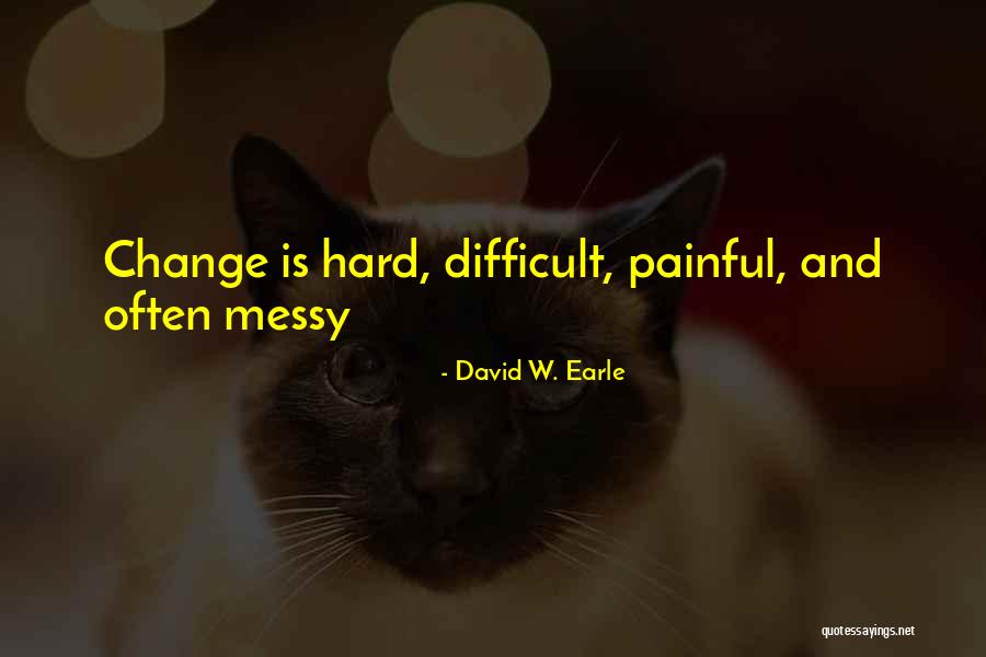 Painful Feelings Quotes By David W. Earle