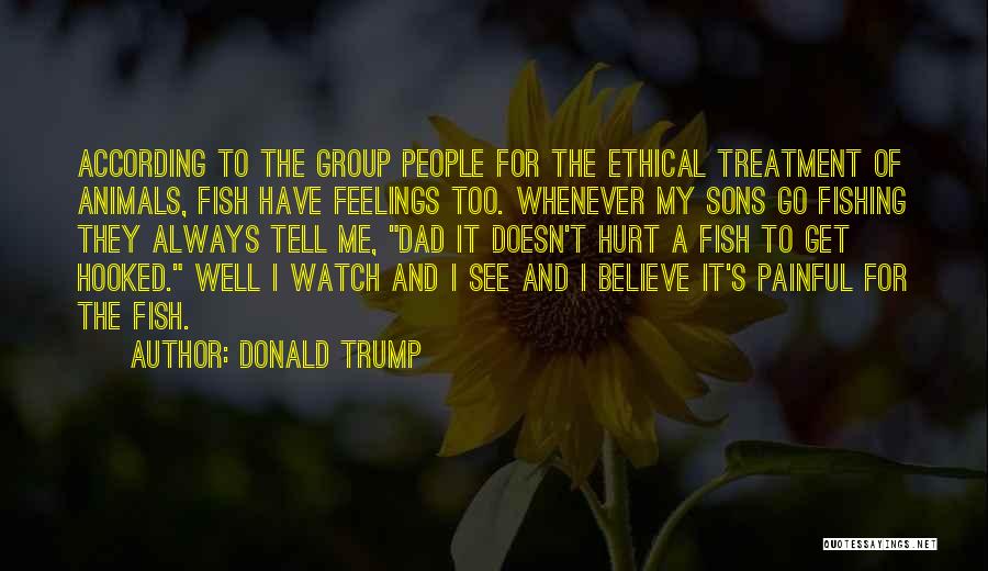 Painful Feelings Quotes By Donald Trump