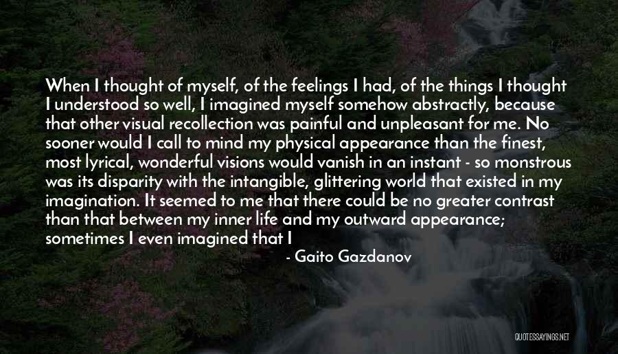 Painful Feelings Quotes By Gaito Gazdanov Painful Feelings Quotes By Gaito Gazdanov