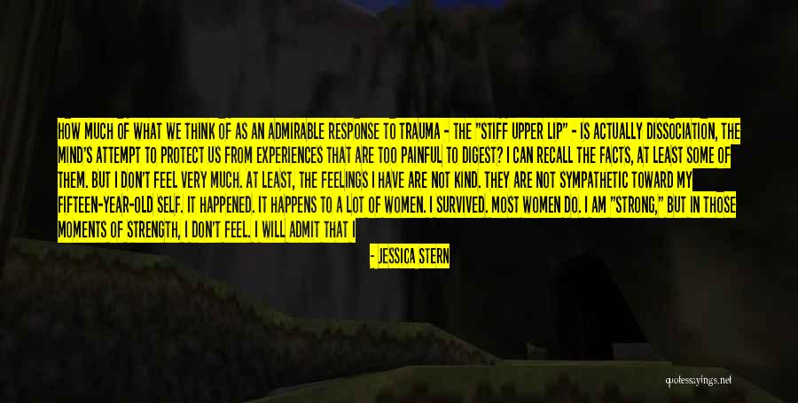 Painful Feelings Quotes By Jessica Stern