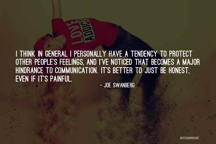 Painful Feelings Quotes By Joe Swanberg Painful Feelings Quotes By Joe Swanberg