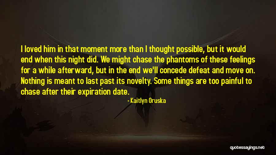 Painful Feelings Quotes By Kaitlyn Oruska Painful Feelings Quotes By Kaitlyn Oruska