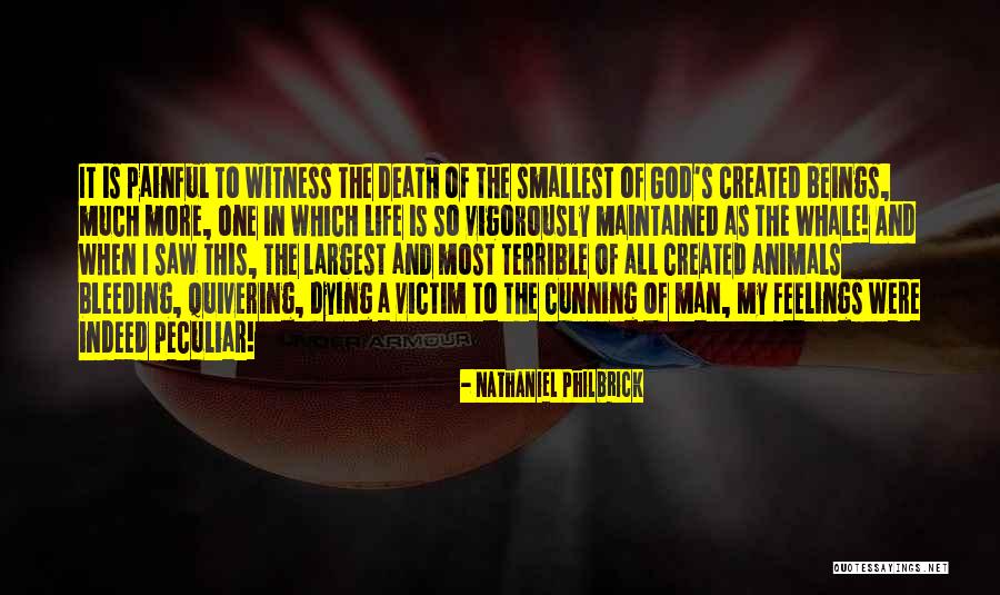 Painful Feelings Quotes By Nathaniel Philbrick