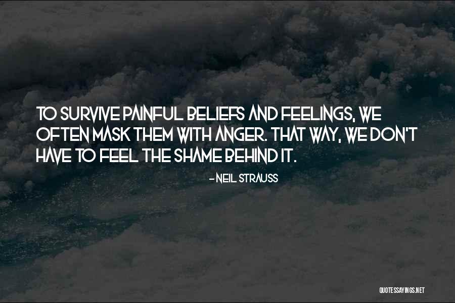 Painful Feelings Quotes By Neil Strauss