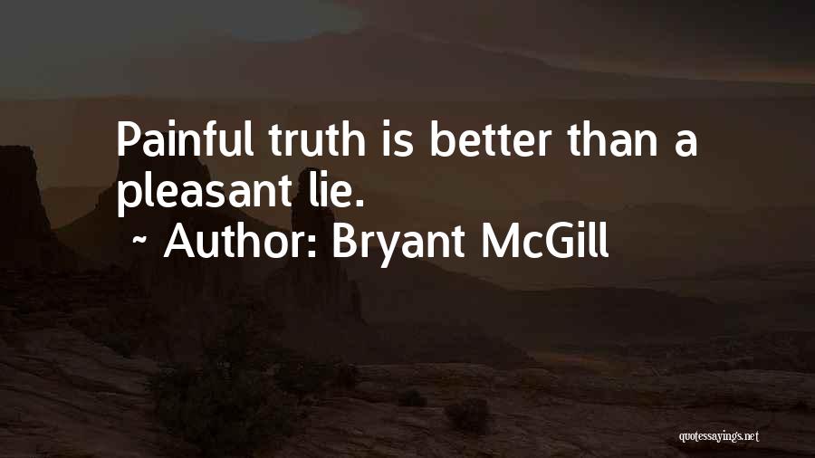 Painful Growth Quotes By Bryant McGill