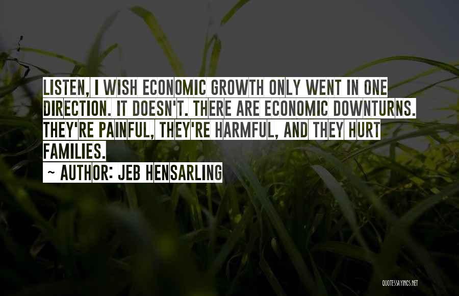 Painful Growth Quotes By Jeb Hensarling