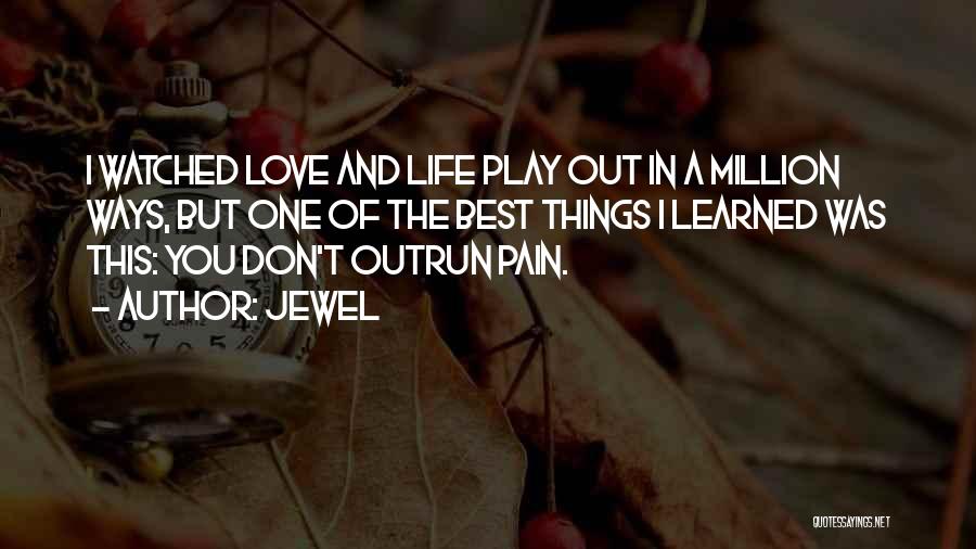 Painful Hurtful Love Quotes By Jewel