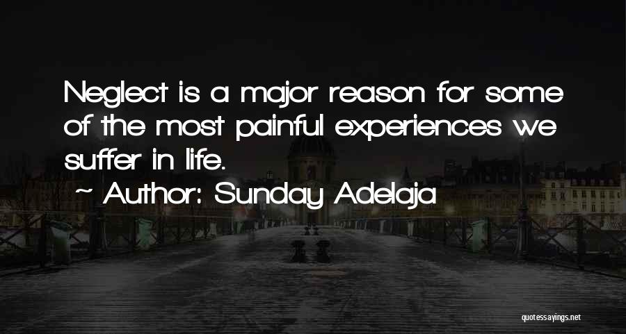 Painful Life Experiences Quotes By Sunday Adelaja