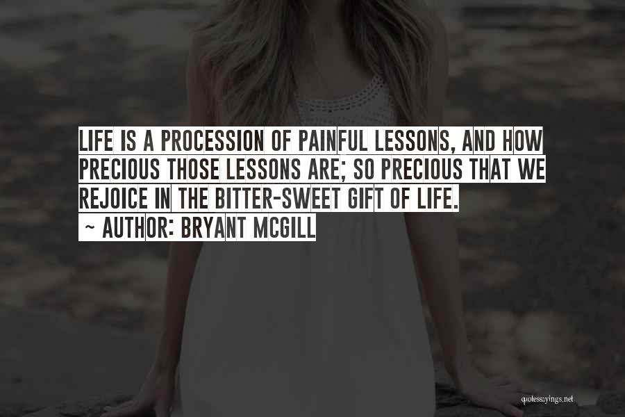 Painful Life Quotes By Bryant McGill