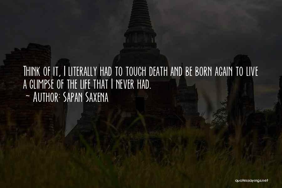 Painful Life Quotes By Sapan Saxena
