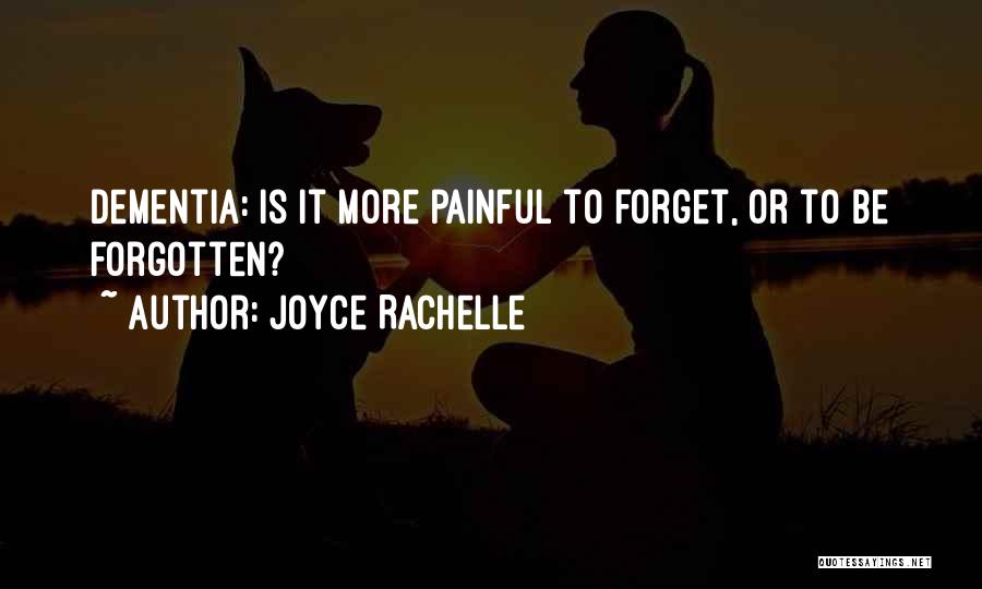 Painful Loss Quotes By Joyce Rachelle