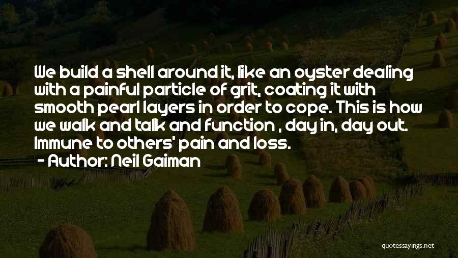 Painful Loss Quotes By Neil Gaiman