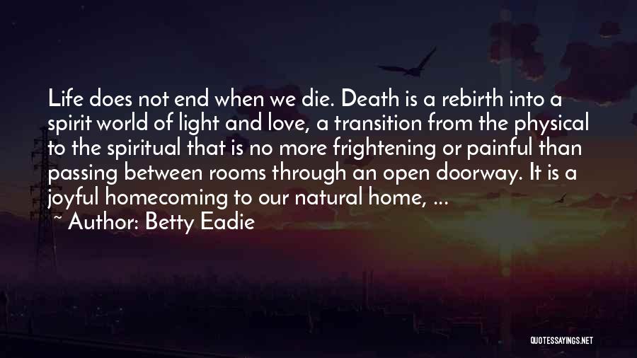 Painful Love And Life Quotes By Betty Eadie