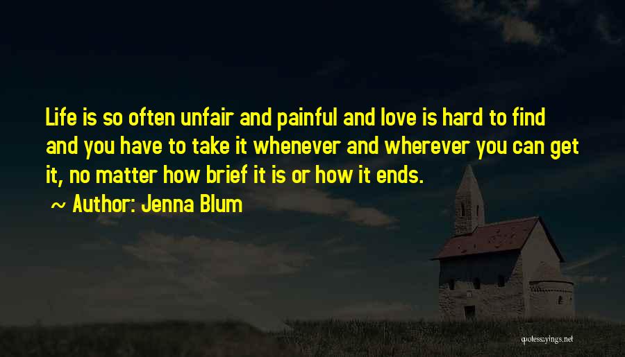 Painful Love And Life Quotes By Jenna Blum