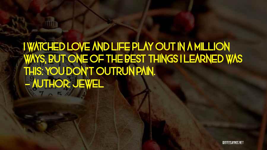 Painful Love And Life Quotes By Jewel