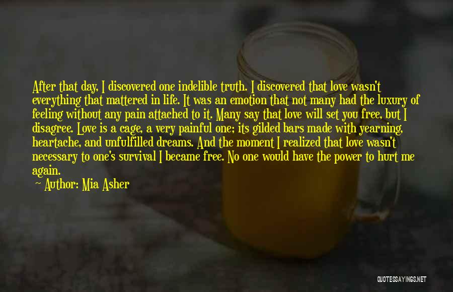 Painful Love And Life Quotes By Mia Asher Painful Love And Life Quotes By Mia Asher