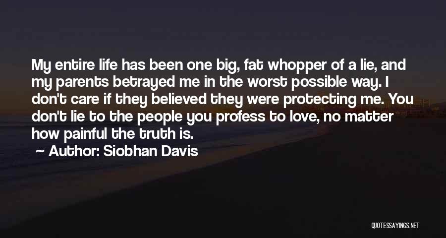 Painful Love And Life Quotes By Siobhan Davis